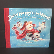 Load image into Gallery viewer, Snow Happy to Be Here! The Slightly Silly Story of the Snowblatt Family (Hallmark) (Cheryl Hawkinson) (Season: Winter, Holiday: Christmas) -hardcover
