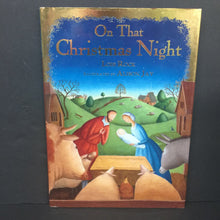 Load image into Gallery viewer, On That Christmas Night (Lois Rock) (Season: Winter, Holiday) -religion hardcover

