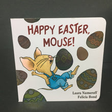 Load image into Gallery viewer, Happy Easter, Mouse! (If You Give a Mouse a Cookie) (Laura Numeroff) (Season: Spring, Holiday) -character board
