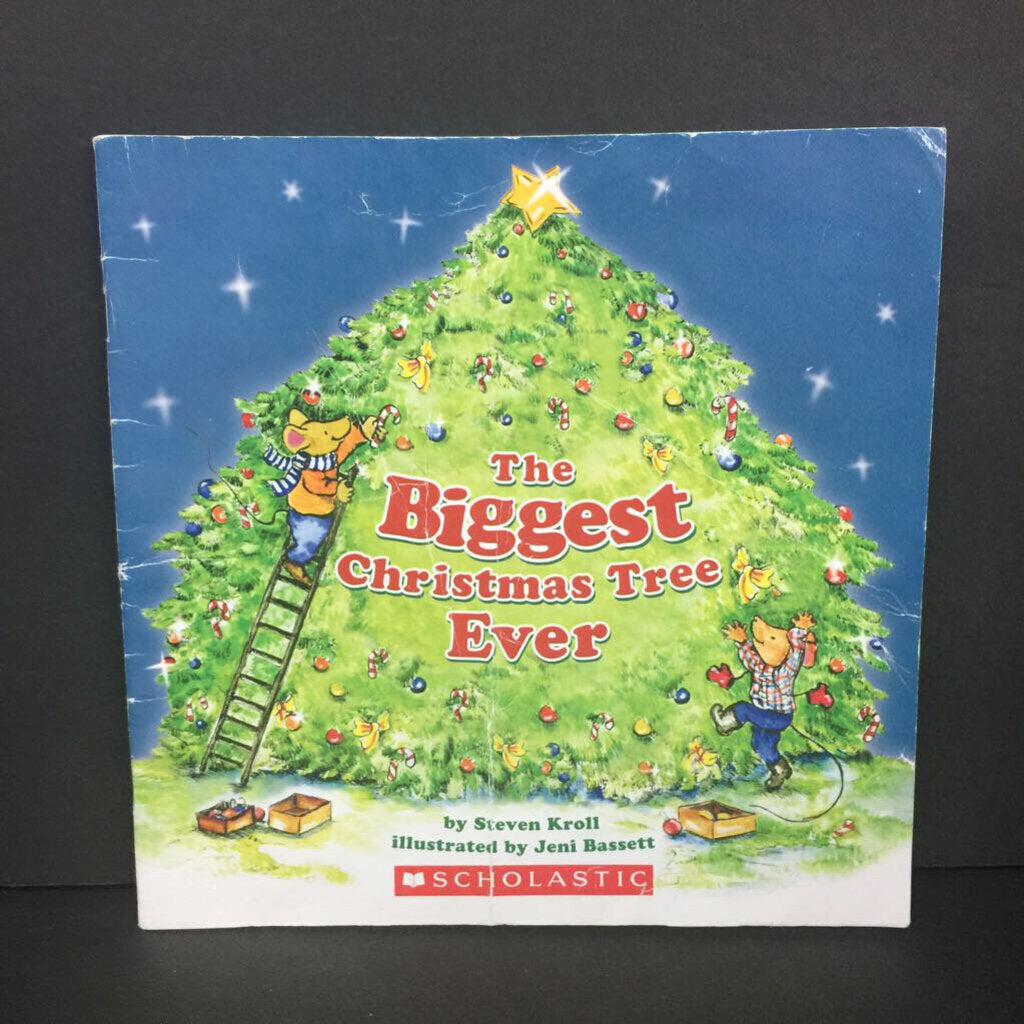 The Biggest Christmas Tree Ever (Steven Kroll) (Season: Winter, Holiday) -paperback