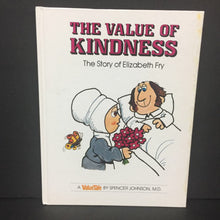 Load image into Gallery viewer, The Value of Kindness: The Story of Elizabeth Fry (ValueTale - Vintage Collectible 1976) (Spencer Johnson) (Notable Person) -educational hardcover)
