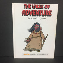 Load image into Gallery viewer, The Value of Adventure: The Story of Sacagawea (ValueTale - Vintage Collectible 1980) (Spencer Johnson) (Notable Person) -educational hardcover
