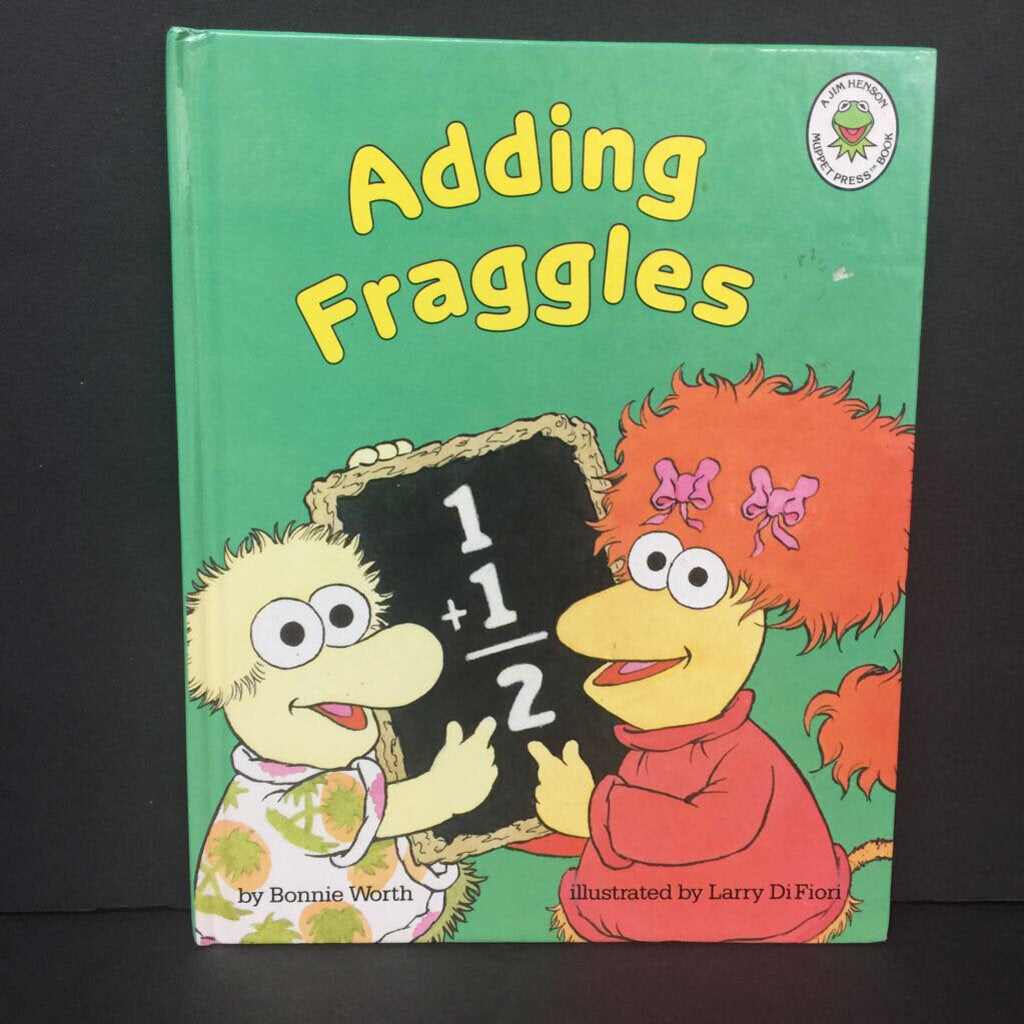 Adding Fraggles (Bonnie Worth) (Jim Henson's Muppets) (Math) -character educational hardcover