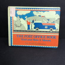 Load image into Gallery viewer, The Post Office Book: Mail and How It Moves (Gail Gibbons) -hardcover
