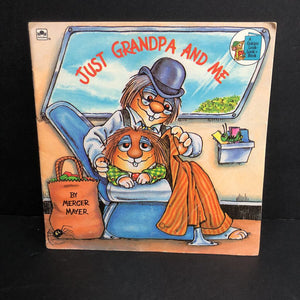 Just Grandpa and Me (Mercer Mayer) (Little Critter) -character paperback