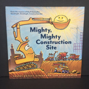 Mighty, Mighty Construction Site (Sherri Duskey Rinker & Tom Lichtenheld) -character hardcover