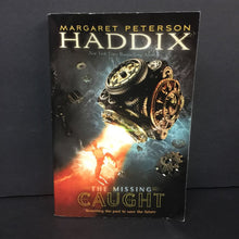 Load image into Gallery viewer, Caught (The Missing) (Margaret Peterson Haddix) -series paperback

