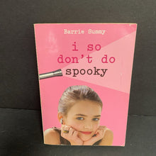 Load image into Gallery viewer, I So Don&#39;t Do Spooky (Barrie Summy) -chapter paperback
