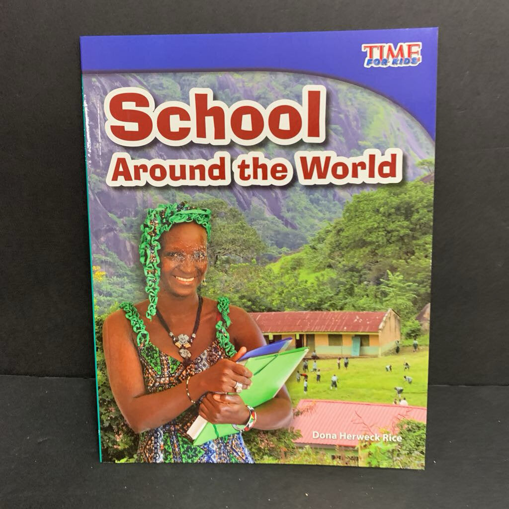 School Around the World (Time For Kids Level 3) (Dona Herweck Rice) -reader paperback
