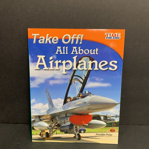 Take Off! All About Airplanes (Time For Kids Level 3) (Jennifer Prior) (Vehicles) -educational reader paperback