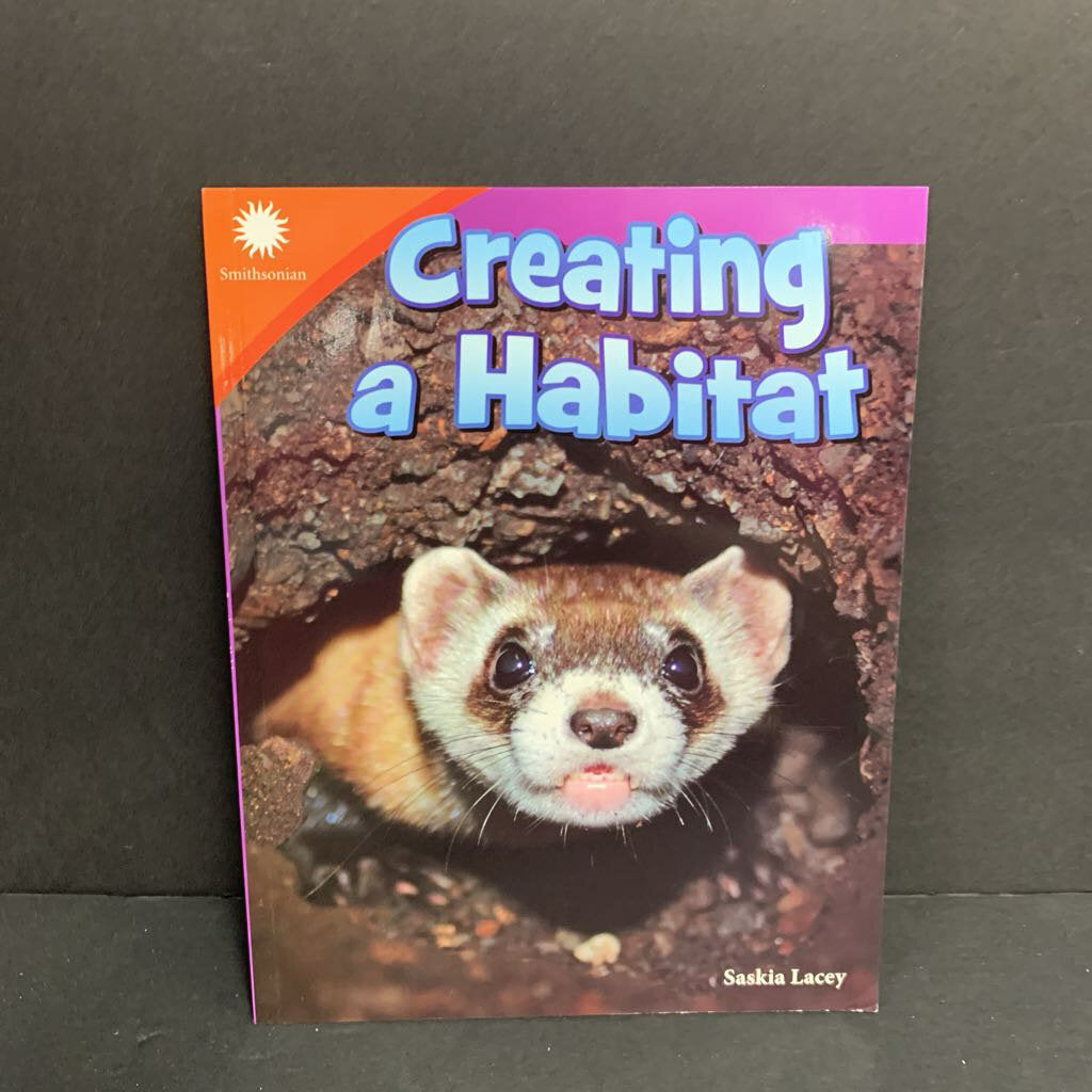 Creating a Habitat (Smithsonian) (Saskia Lacey) (Environment) -educational reader paperback