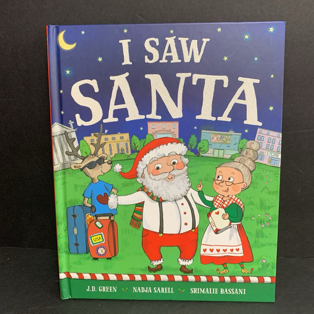 I Saw Santa (Season: Winter, Holiday: Christmas) (J.D. Green) -hardcover