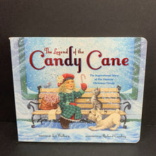 Load image into Gallery viewer, The Legend of the Candy Cane: The Inspirational Story of Our Favorite Christmas Candy (Lori Walburg) (Season: Winter, Holiday) -board
