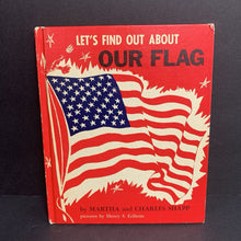 Load image into Gallery viewer, Let&#39;s Find Out About Our Flag (Martha and Charles Shapp) (Vintage Collectible 1964) (Notable Place - USA) -educational hardcover
