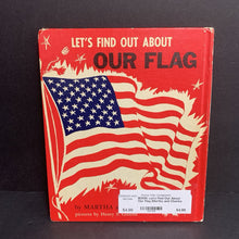 Load image into Gallery viewer, Let&#39;s Find Out About Our Flag (Martha and Charles Shapp) (Vintage Collectible 1964) (Notable Place - USA) -educational hardcover
