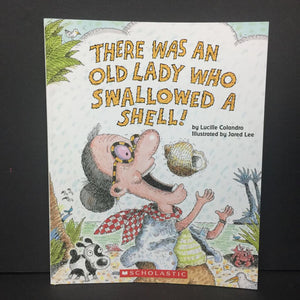 There Was An Old Lady Who Swallowed A Shell! (Lucille Colandro) -paperback