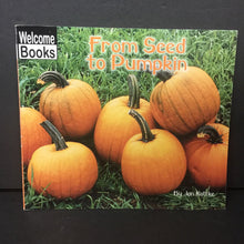 Load image into Gallery viewer, From Seed to Pumpkin (Welcome Books) (Jan Kottke) (Environment; Season: Fall) -educational reader paperback
