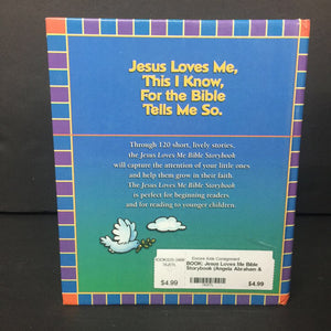 Jesus Loves Me Bible Storybook (Angela Abraham & Ken Abraham) (Tommy Nelson) -religion hardcover