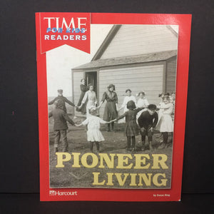 Pioneer Living (Time for Kids Readers) (Harcourt) (Susan Ring) (Notable Event: American Westward Expansion) -educational reader paperback