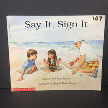 Load image into Gallery viewer, Say It, Sign It (Elaine Epstein) (Beginning Literacy Stage B) (Language: American Sign Language / ASL) -educational reader paperback
