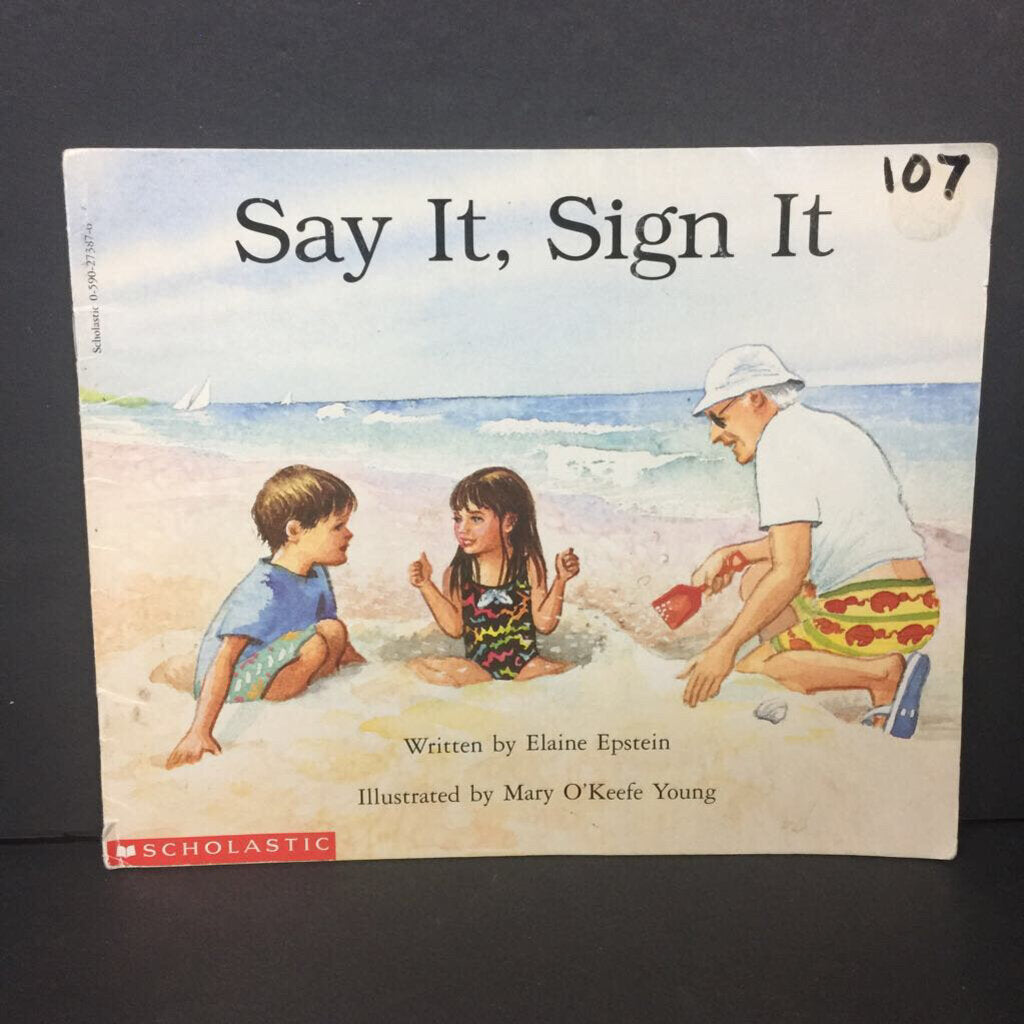 Say It, Sign It (Elaine Epstein) (Beginning Literacy Stage B) (Language: American Sign Language / ASL) -educational reader paperback