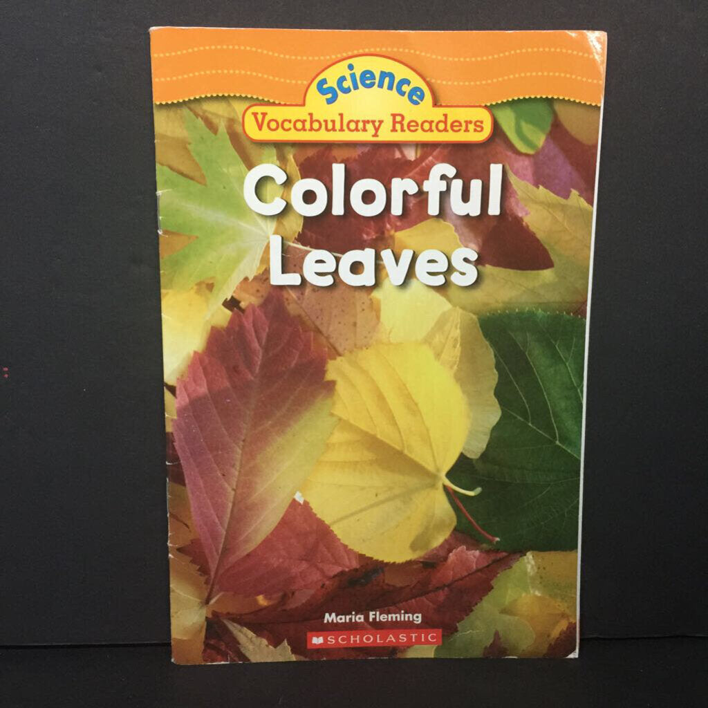 Colorful Leaves (Scholastic Science Vocabulary) (Maria Fleming) (Environment) -educational reader paperback