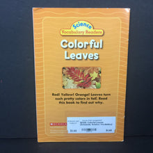 Load image into Gallery viewer, Colorful Leaves (Scholastic Science Vocabulary) (Maria Fleming) (Environment) -educational reader paperback
