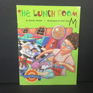 The Lunch Room (Rustie Arnott) (Houghton Mifflin Leveled Readers) -reader paperback