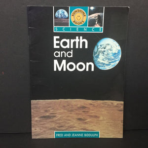 Earth and Moon (Sunshine Books Science) (Fred & Jeanne Biddulph) (Space) -educational reader paperback