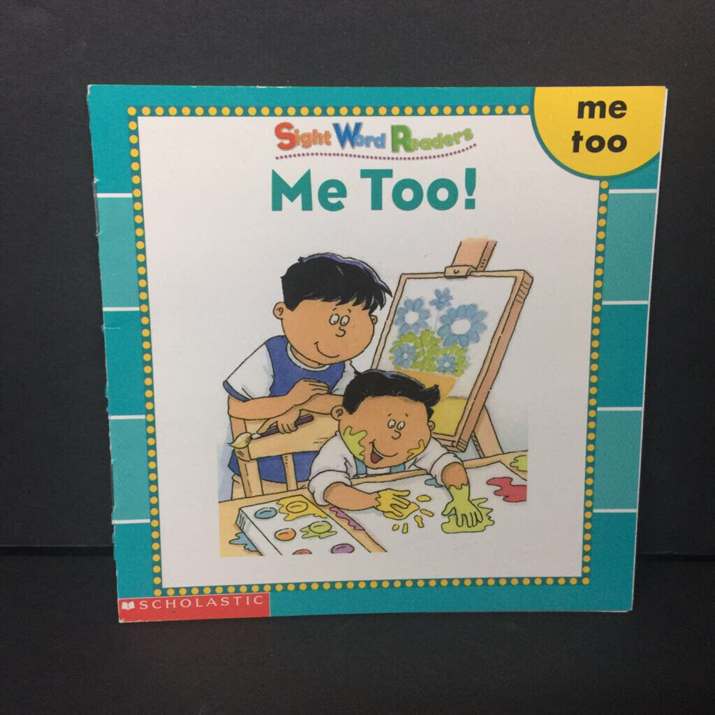 Me Too! (Sight Word Readers) -reader paperback
