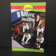 Load image into Gallery viewer, Staying Healthy (Time for Kids) (Dona Herweck Rice) (General Science) -educational reader paperback
