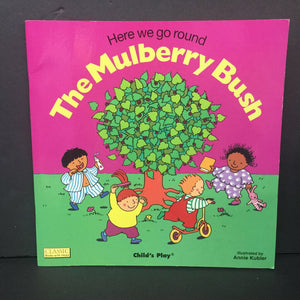 Here We Go Round the Mulberry Bush (Classic Books with Holes / Child's Play) -paperback