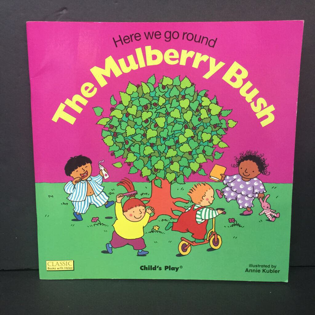 Here We Go Round the Mulberry Bush (Classic Books with Holes / Child's Play) -paperback