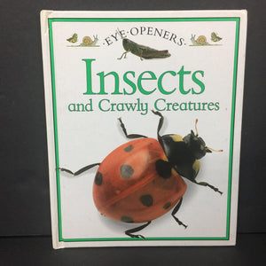 Insects and Crawly Creatures (Eye-Openers) -educational hardcover