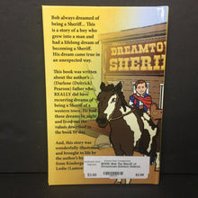 Load image into Gallery viewer, Bob The Sheriff of Dreamtown (Darlene Deltrick Pearson) -hardcover
