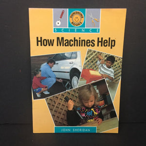 How Machines Help (Sunshine Books Science) (John Sheridan) (Vehicles/General Science) -educational reader paperback