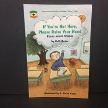 Load image into Gallery viewer, If You&#39;re Not Here, Please Raise Your Hand: Poems About School (Kalli Dakos) (Elementary School) -poetry paperback
