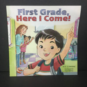 First Grade, Here I Come! (D.J. Steinberg) (Elementary School) -paperback