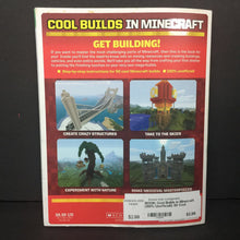Load image into Gallery viewer, Cool Builds in Minecraft (100% Unofficial!): 50 Cool Projects Anyone Can Build! (GameMaster) -activity character paperback
