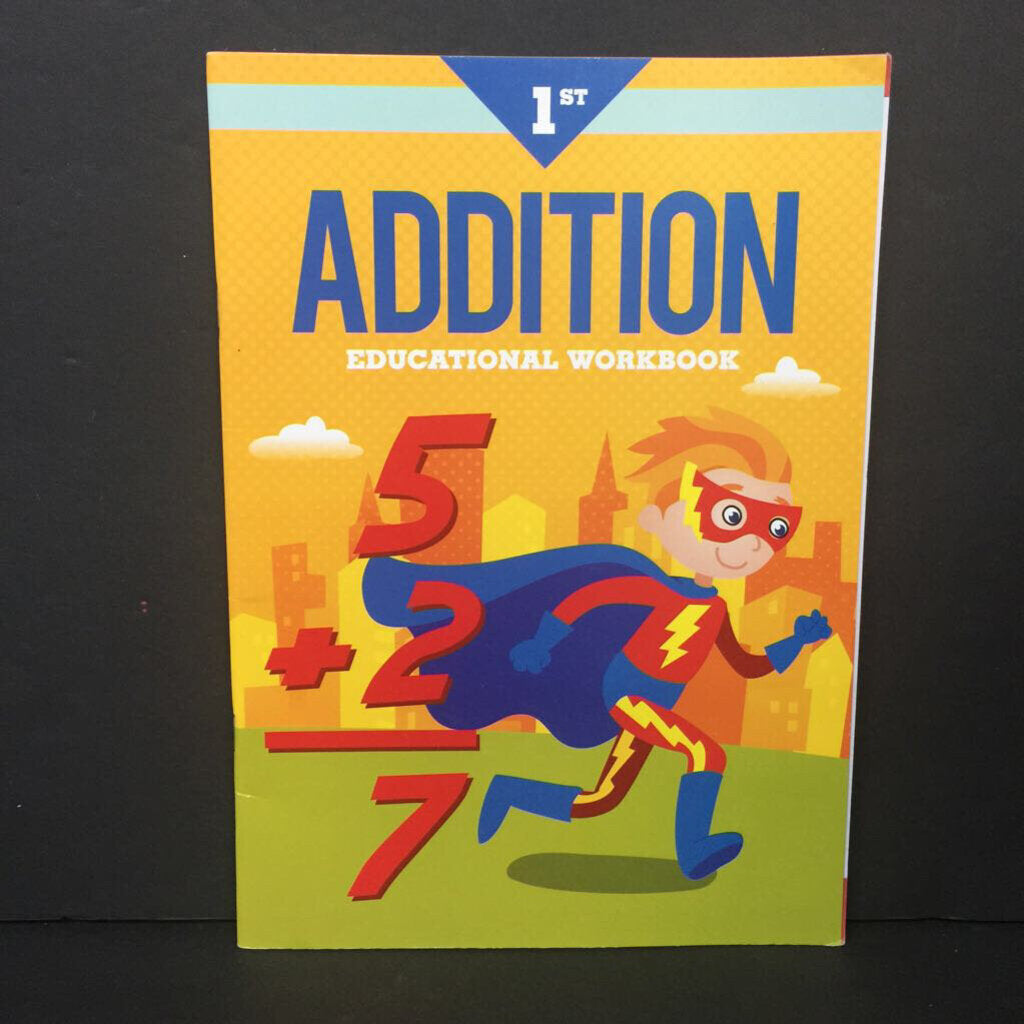 Addition: Educational Workbook (1st Grade) -workbook paperback