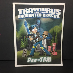 Trayaurus and the Enchanted Crystal (DanTDM) (Minecraft) -character comic paperback