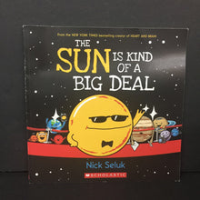 Load image into Gallery viewer, The Sun is Kind Of a Big Deal (Nick Seluk) (Space) -educational paperback
