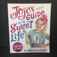 Load image into Gallery viewer, Jojo&#39;s Guide to the Sweet Life (Jojo Siwa) -inspirational paperback
