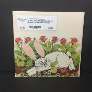 Stop That Rabbit (First-Start Easy Reader) (Sharon Peters) -reader paperback