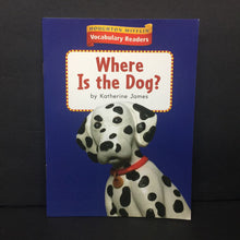 Load image into Gallery viewer, Where Is The Dog? (Katherine James) (Houghton Mifflin Vocabulary Readers) -reader paperback
