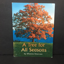 Load image into Gallery viewer, A Tree For All Seasons (Dhanna Emerson) (Season: Spring, Summer, Fall, Winter) (Environment) (Houghton Mifflin) -educational reader paperback
