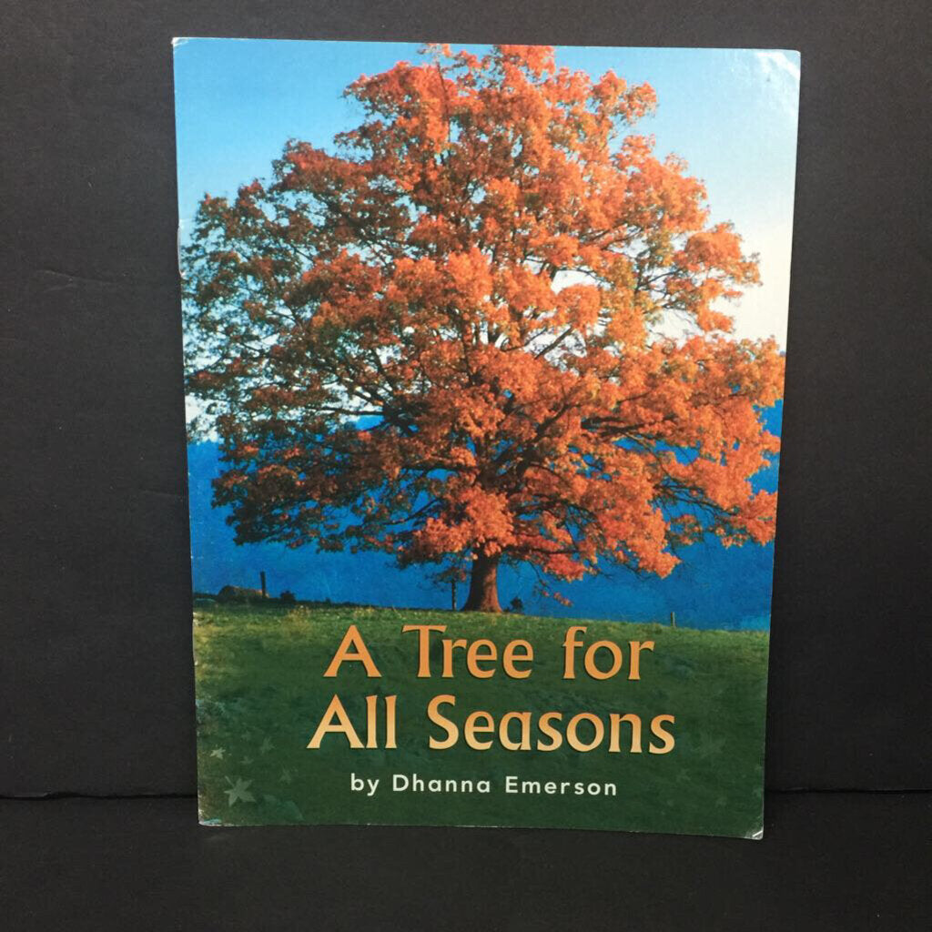 A Tree For All Seasons (Dhanna Emerson) (Season: Spring, Summer, Fall, Winter) (Environment) (Houghton Mifflin) -educational reader paperback