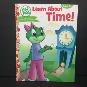 Learn About Time (Leap Frog) (Wipe Off Workbook) (Math) -workbook paperback