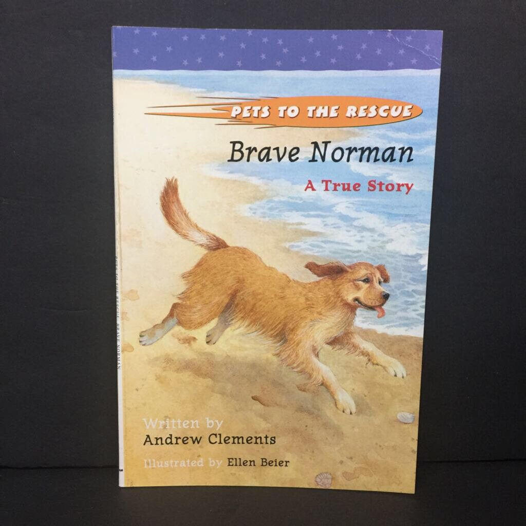 Brave Norman: A True Story (Pets To The Rescue) (Andrew Clements) -reader paperback