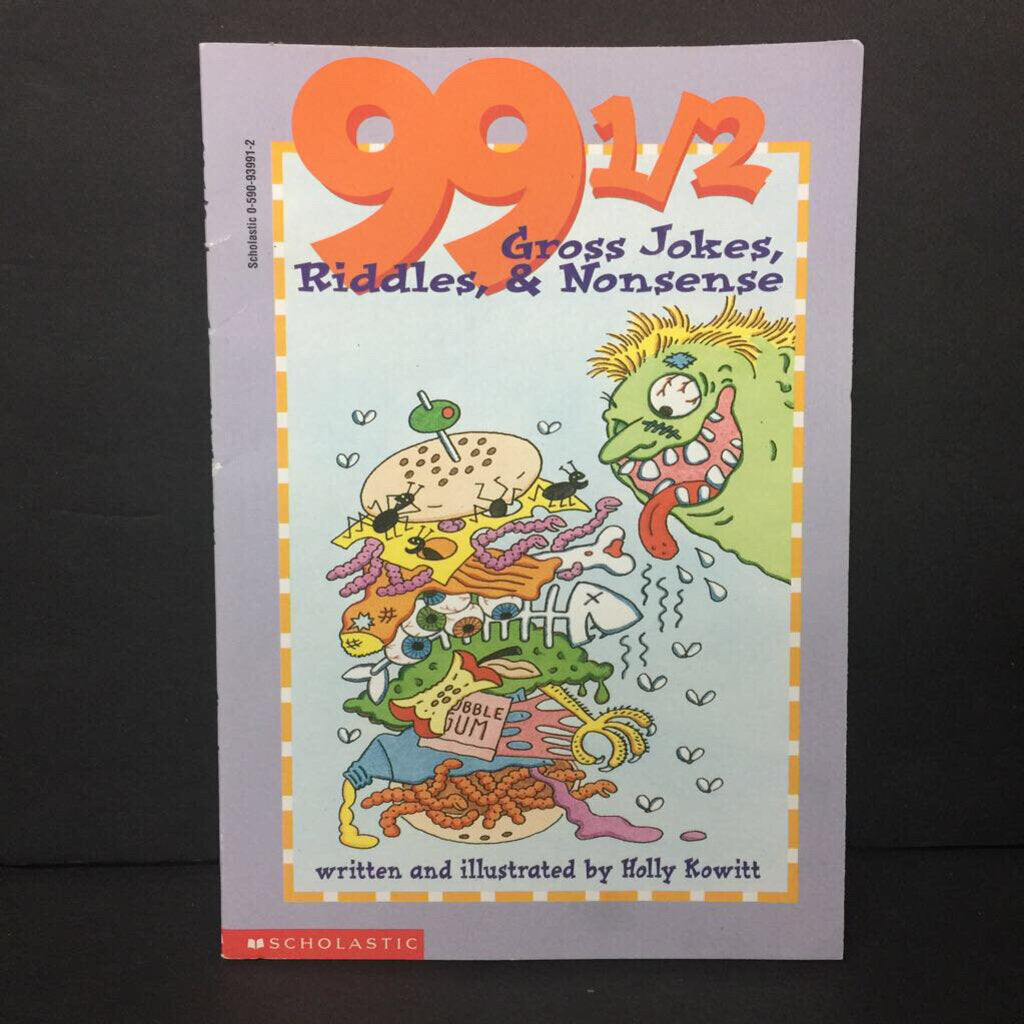 99 1/2 Gross Jokes, Riddles, & Nonsense (Holly Kowitt) -humor paperback